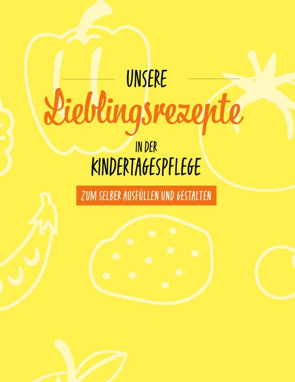 Produktbild: Unsere Lieblingsrezepte in der Kindertagespflege