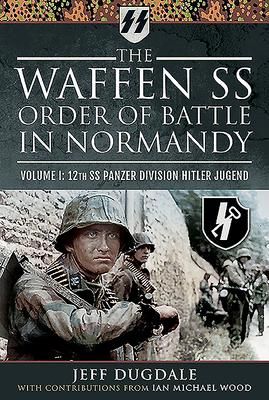 Produktbild: The Waffen SS Order of Battle in Normandy