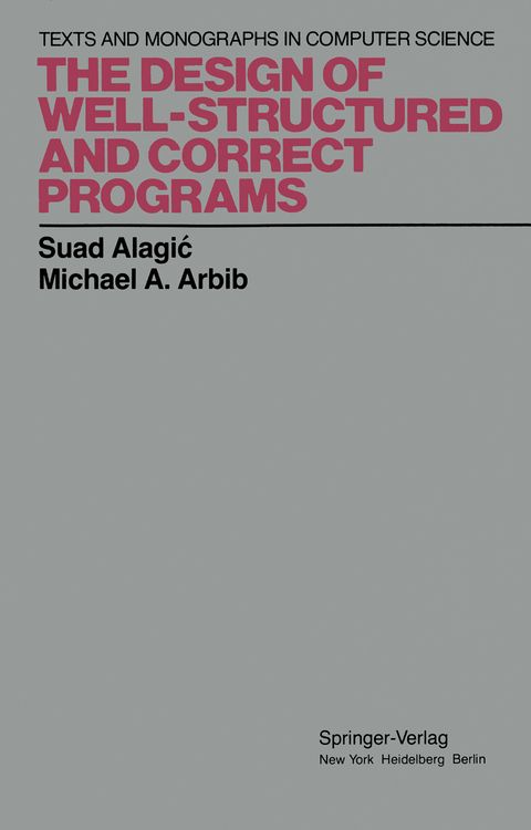 Produktbild: The Design of Well-Structured and Correct Programs
