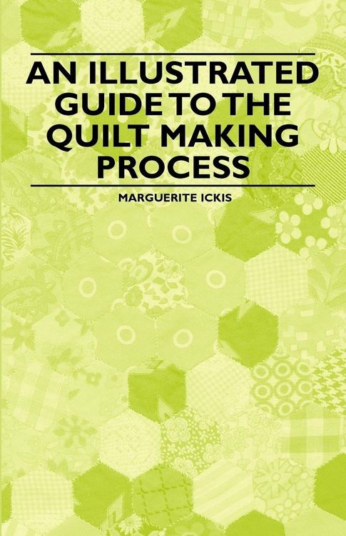 Produktbild: An Illustrated Guide to the Quilt Making Process
