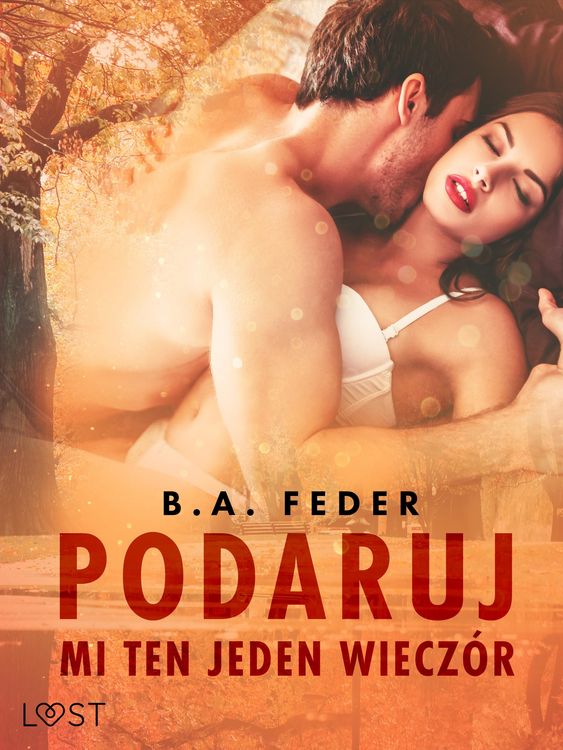 Produktbild: Podaruj mi ten jeden wiecz&oacute;r - opowiadanie erotyczne