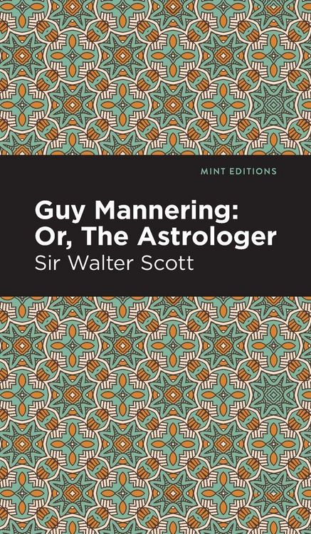 Produktbild: Guy Mannering; Or, The Astrologer