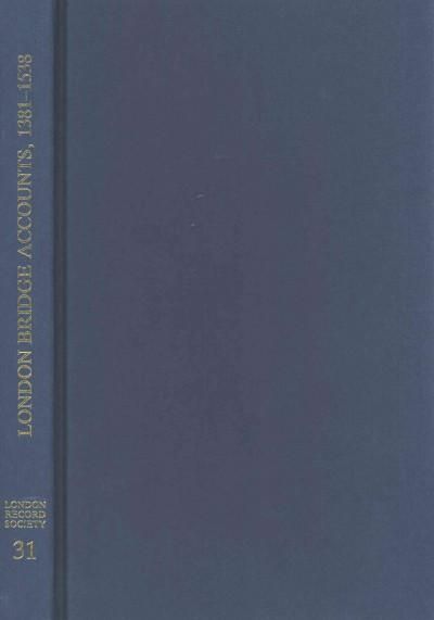 Produktbild: London Bridge: Selected Accounts and Rentals, 1381-1538