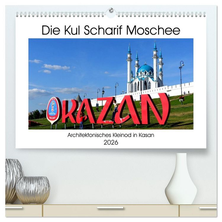 Produktbild: Die Kul Scharif Moschee - Architektonisches Kleinod in Kasan (hochwertiger Premium Wandkalender 2026 DIN A2 quer), Kunstdruck in Hochglanz