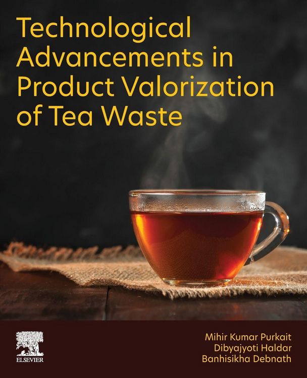 Produktbild: Technological Advancements in Product Valorization of Tea Waste