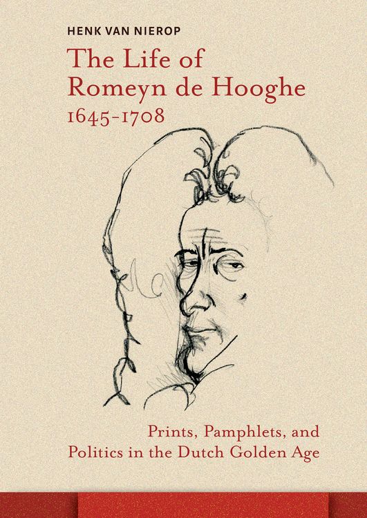 Produktbild: The Life of Romeyn de Hooghe 1645-1708