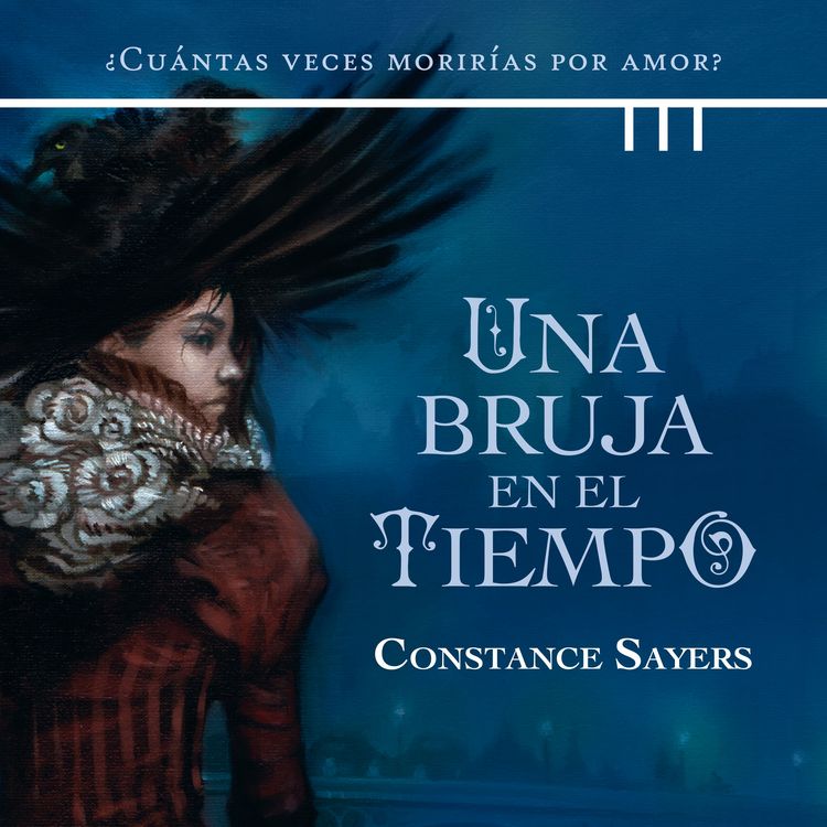 Produktbild: Una bruja en el tiempo: &iquest;Cu&aacute;ntas veces morir&iacute;as por amor?