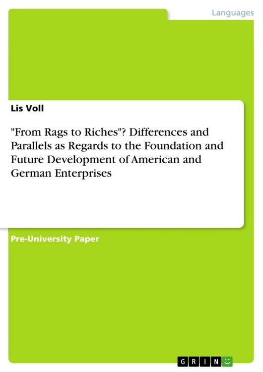 Produktbild: "From Rags to Riches"? Differences and Parallels as Regards to the Foundation and Future Development of American and German Enterprises