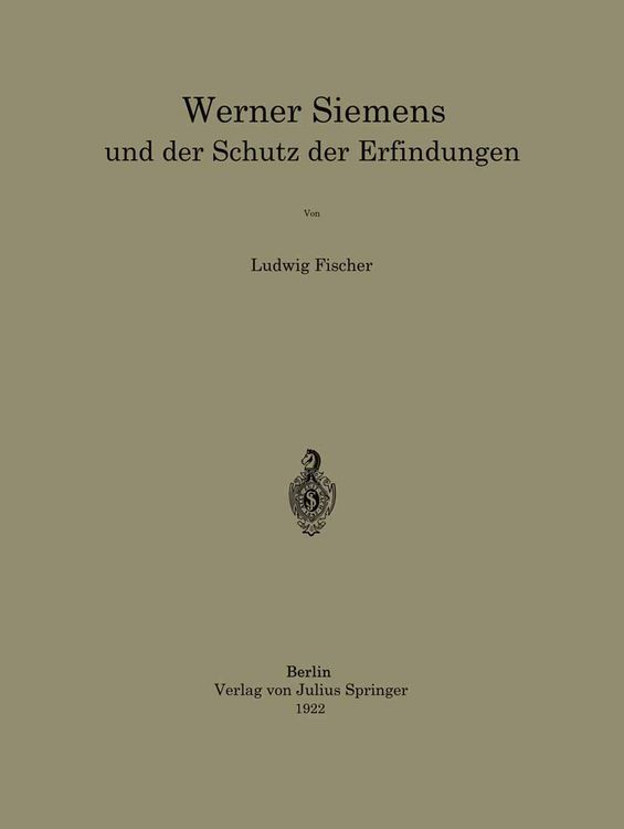 Produktbild: Werner Siemens und der Schutz der Erfindungen
