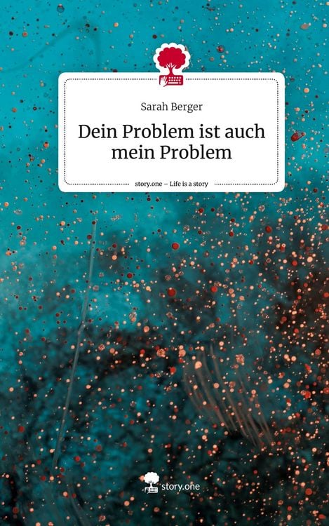 Produktbild: Dein Problem ist auch mein Problem. Life is a Story - story.one