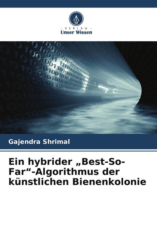 Produktbild: Ein hybrider "Best-So-Far"-Algorithmus der k&uuml;nstlichen Bienenkolonie