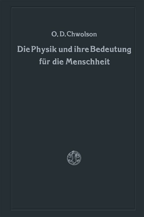 Produktbild: Die Physik und ihre Bedeutung f&uuml;r die Menschheit