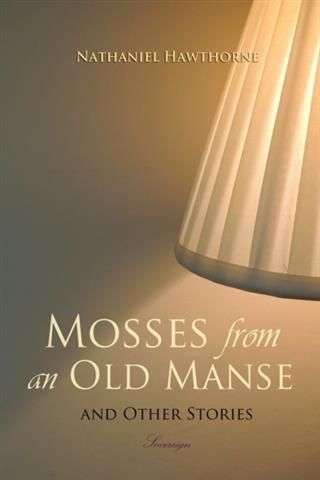 Produktbild: Mosses from an Old Manse and Other Stories