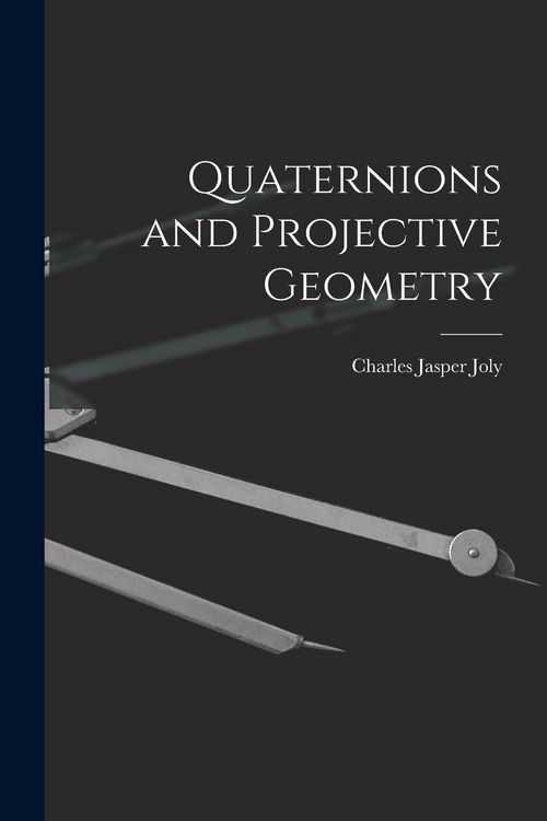 Produktbild: Quaternions and Projective Geometry