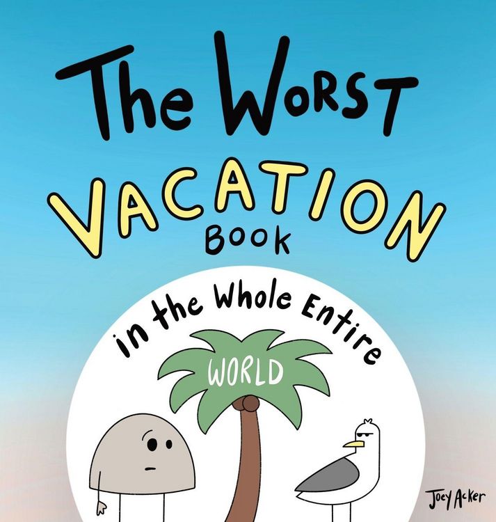 Produktbild: The Worst Vacation Book in the Whole Entire World