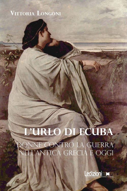 Produktbild: L' urlo di Ecuba. Donne contro la guerra nell'antica Grecia e oggi