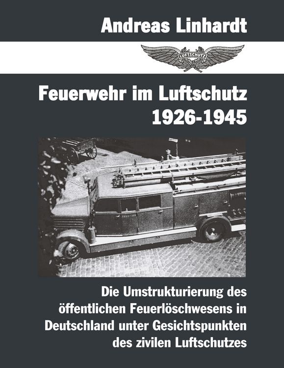 Produktbild: Feuerwehr im Luftschutz 1926-1945