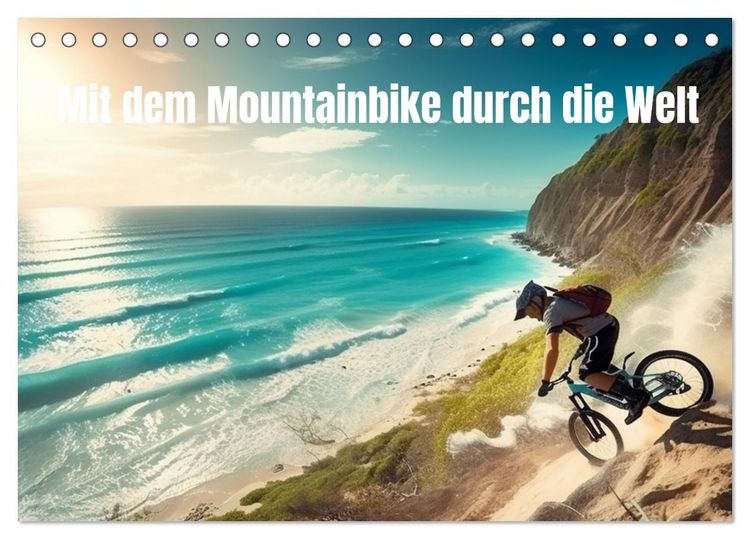 Produktbild: Mit dem Mountainbike durch die Welt (Tischkalender 2026 DIN A5 quer), CALVENDO Monatskalender