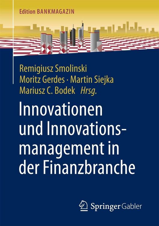 Bild vom Artikel Innovationen und Innovationsmanagement in der Finanzbranche vom Autor Remigiusz Smolinski
