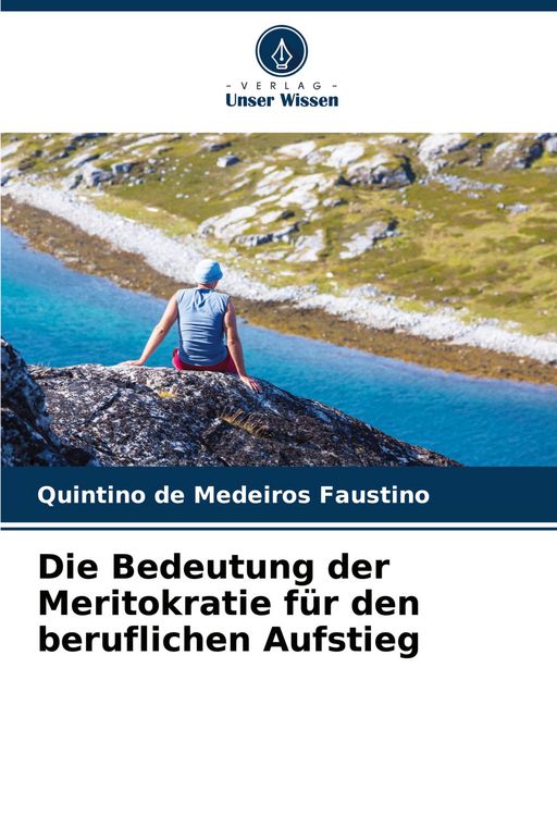 Produktbild: Die Bedeutung der Meritokratie f&uuml;r den beruflichen Aufstieg