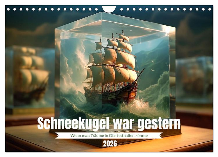 Produktbild: Schneekugel war gestern (Wandkalender 2026 DIN A4 quer), CALVENDO Monatskalender