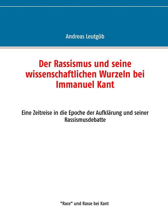 Produktbild: Der Rassismus und seine wissenschaftlichen Wurzeln bei Immanuel Kant