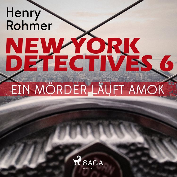 Bild vom Artikel New York Detectives, 6: Ein Mörder läuft Amok (Ungekürzt) vom Autor Henry Rohmer