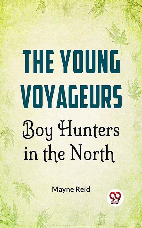 Produktbild: The Young Voyageurs: Boy Hunters In The North
