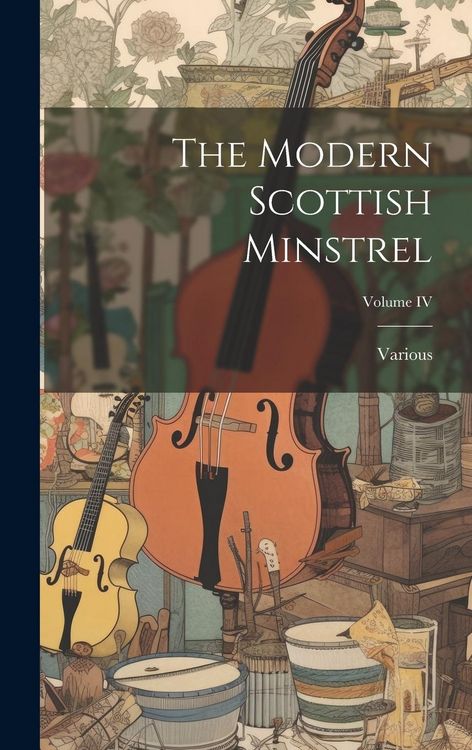 Produktbild: The Modern Scottish Minstrel; Volume IV