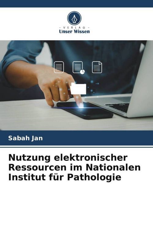 Produktbild: Nutzung elektronischer Ressourcen im Nationalen Institut f&uuml;r Pathologie