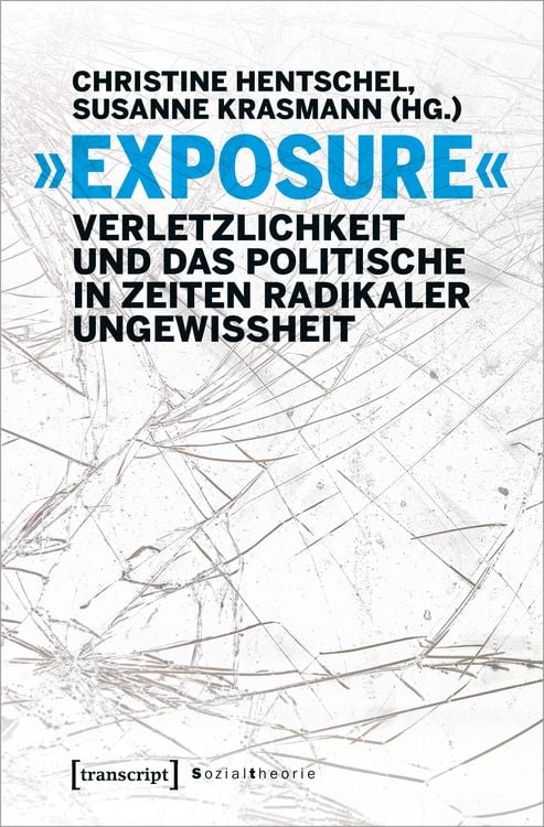 Produktbild: &raquo;Exposure&laquo; &ndash; Verletzlichkeit und das Politische in Zeiten radikaler Ungewissheit