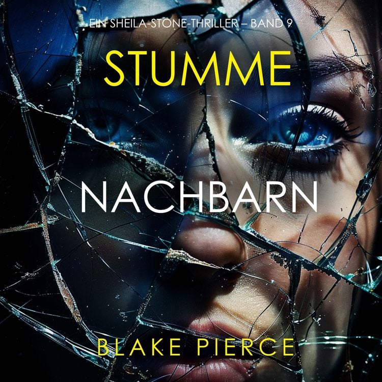 Produktbild: Stumme Nachbarn (Ein Sheila-Stone-Thriller &ndash; Band 9)
