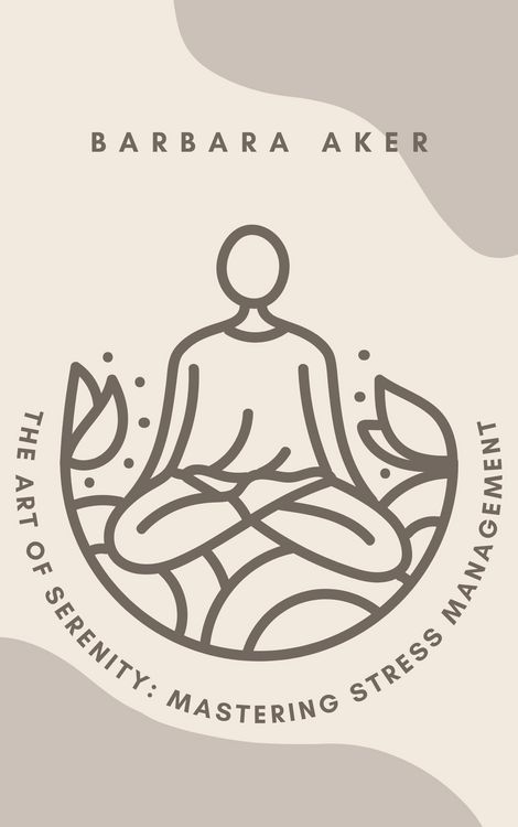 Produktbild: The Art of Serenity: Mastering Stress Management