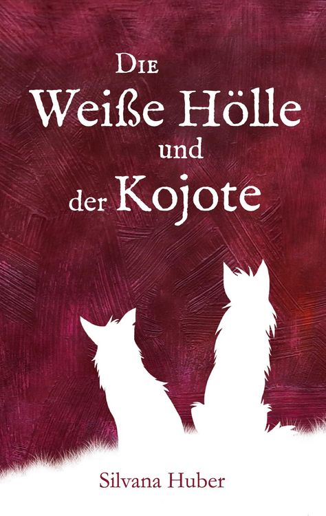 Produktbild: Die Wei&szlig;e H&ouml;lle und der Kojote