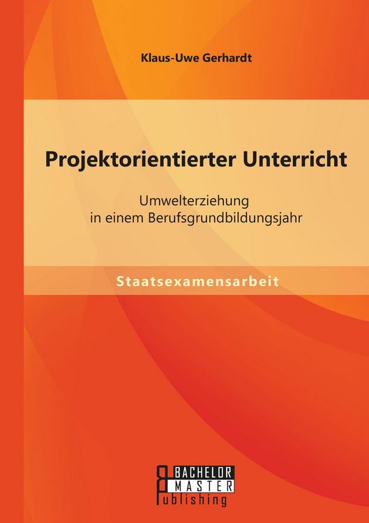 Produktbild: Projektorientierter Unterricht: Umwelterziehung in einem Berufsgrundbildungsjahr