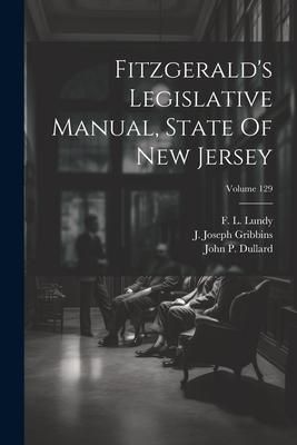 Produktbild: Fitzgerald's Legislative Manual, State Of New Jersey; Volume 129