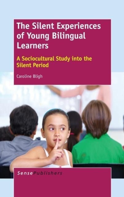Produktbild: The Silent Experiences of Young Bilingual Learners