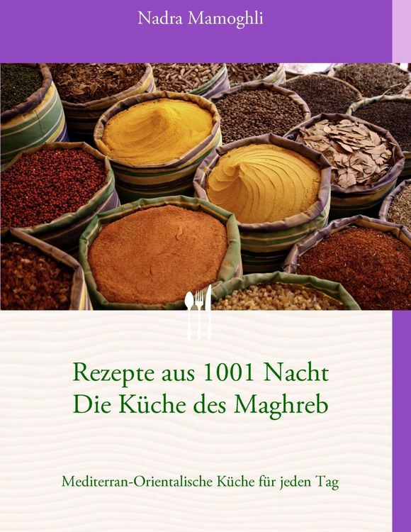 Produktbild: Rezepte aus 1001 Nacht Die K&uuml;che des Maghreb