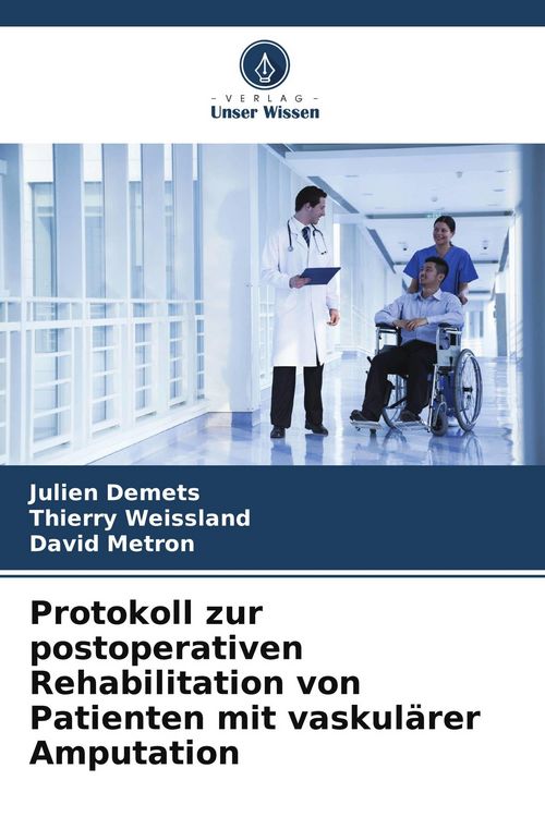 Produktbild: Protokoll zur postoperativen Rehabilitation von Patienten mit vaskul&auml;rer Amputation