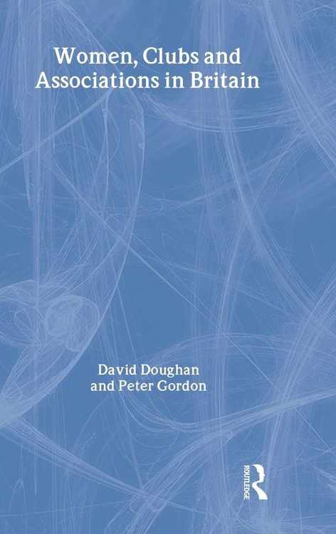 Produktbild: Women, Clubs and Associations in Britain