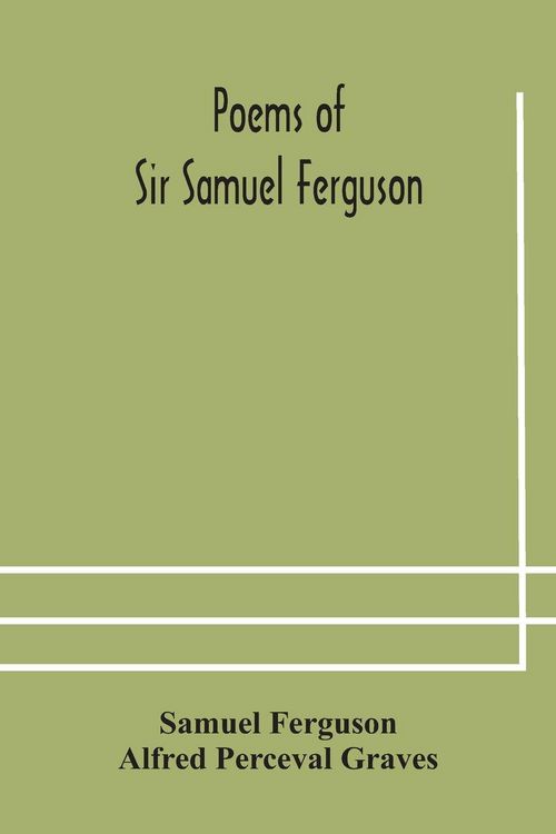 Produktbild: Poems Of Sir Samuel Ferguson