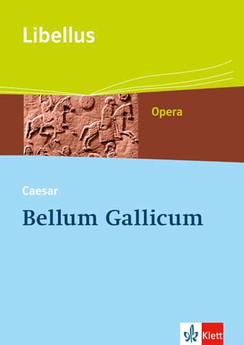 Produktbild: Bellum Gallicum. Caesar - Feldherr, Politiker, Vordenker