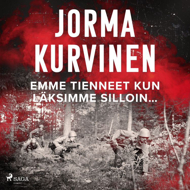 Produktbild: Emme tienneet kun l&auml;ksimme silloin...