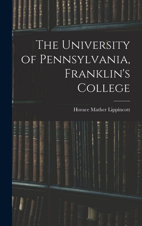 Produktbild: The University of Pennsylvania, Franklin's College