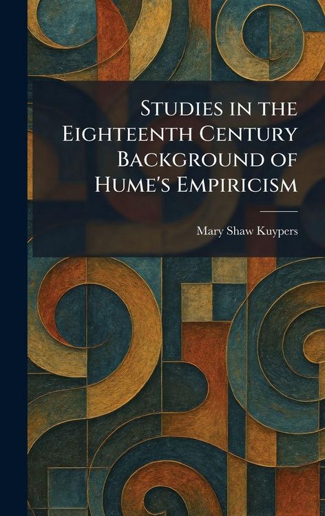 Produktbild: Studies in the Eighteenth Century Background of Hume's Empiricism