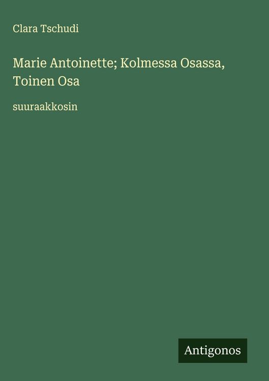 Produktbild: Marie Antoinette; Kolmessa Osassa, Toinen Osa