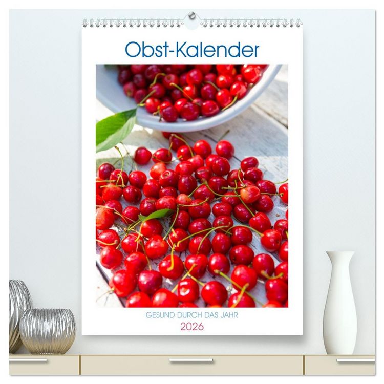 Produktbild: Obst Kalender - GESUND DURCH DAS JAHR (hochwertiger Premium Wandkalender 2026 DIN A2 hoch), Kunstdruck in Hochglanz