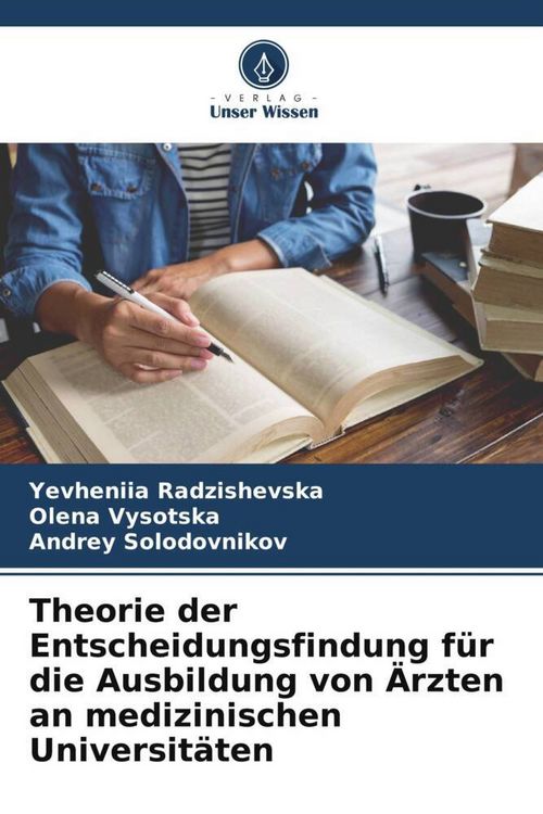 Produktbild: Theorie der Entscheidungsfindung f&uuml;r die Ausbildung von &Auml;rzten an medizinischen Universit&auml;ten