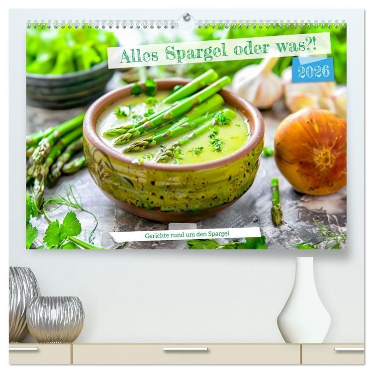 Produktbild: Alles Spargel oder was?! - Gerichte rund um den Spargel (hochwertiger Premium Wandkalender 2026 DIN A2 quer), Kunstdruck in Hochglanz