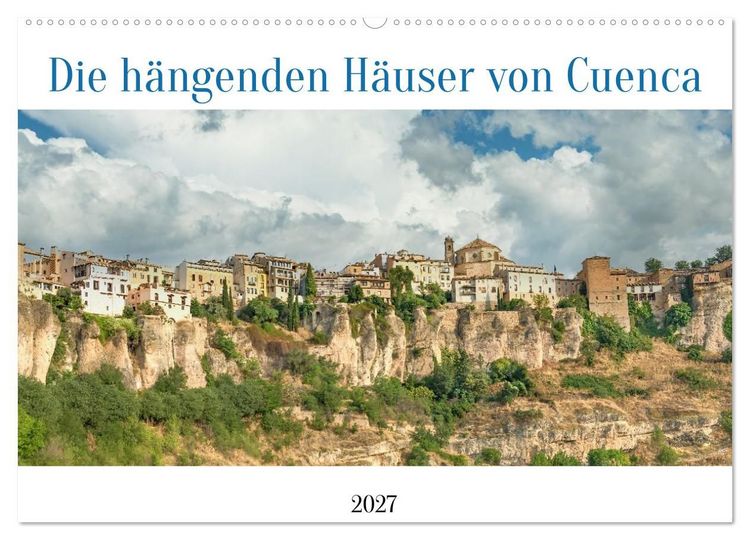 Produktbild: Die h&auml;ngenden H&auml;user von Cuenca (Wandkalender 2027 DIN A2 quer), CALVENDO Monatskalender